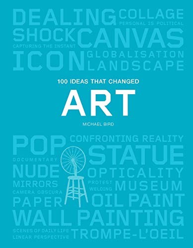 100 Ideas that Changed Art (Pocket Editions) - Bird, Michael