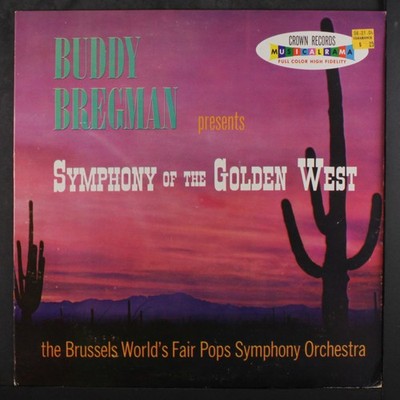 BRUSSELS WORLD'S FAIR POPS SYMPHONY ORCH: symphony of the golden west CROWN 12''