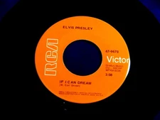 ELVIS PRESLEY~IF I CAN DREAM~NEAR MINT~EDGE OF REALITY~RCA~47-9670~ POP 45