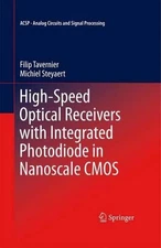 High-Speed Optical Receivers with Integrated Photodiode in Nanoscale CMOS by Fil