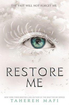 Restore Me ~ Tahereh Mafi ~  9781405291781