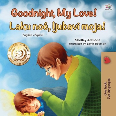 Goodnight, My Love! (English Serbian Bilingual Book for Children - Latin...