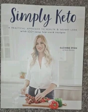 Simply Keto: A Practical Approach to Health & Weight Loss with 100+ Easy...