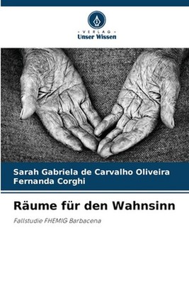 Rume fr den Wahnsinn by Sarah Gabriela de Carvalho Oliveira Paperback Book