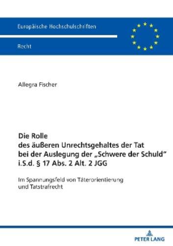 Allegra Fischer Die Rolle Des Aeußeren Unrechtsgehaltes Der Tat Bei  (Tascabile)