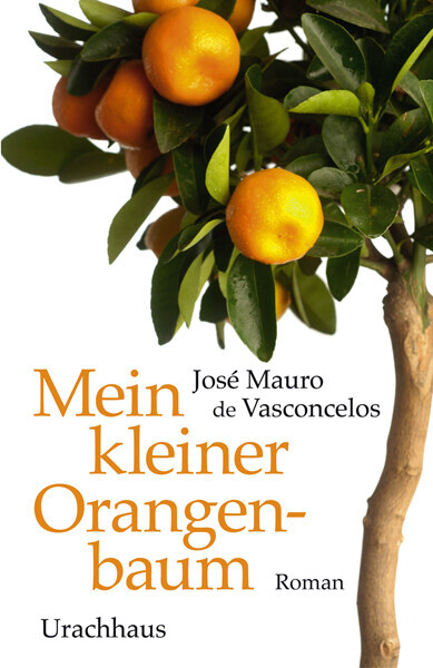 Thumbnail - Mein Kleiner Orangenbaum | Jose Mauro De Vasconcelos | 2021 | Deutsch