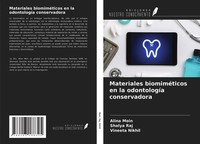 Alina Moin (U. A.) | Materiales BiomiméTicos En La OdontologíA Conservadora