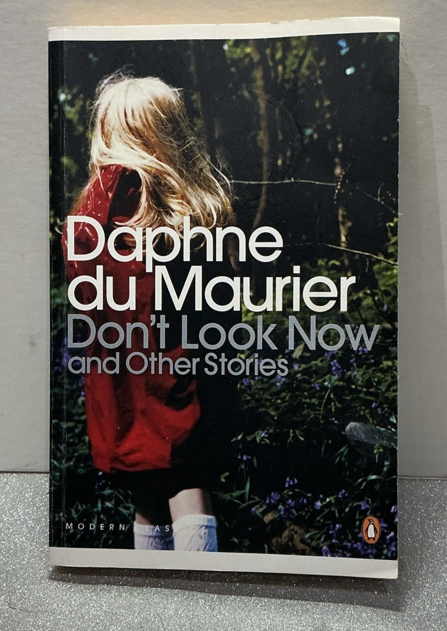 Don't Look Now and Other Stories  By Daphne Du Maurier