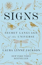 Signs: The Secret Language of the Universe Paperback By Laura Lynne....