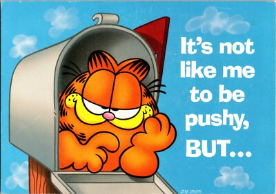 Postcard Garfield the Cat by Jim Davis It's Not Like Me To Be Pushy Dental Card