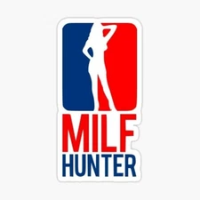 MILF Hunter, Funny Vinyl 3" Die Cut Sticker