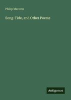 Philip Marston | Song-Tide, And Other Poems | Taschenbuch | Englisch (2025)