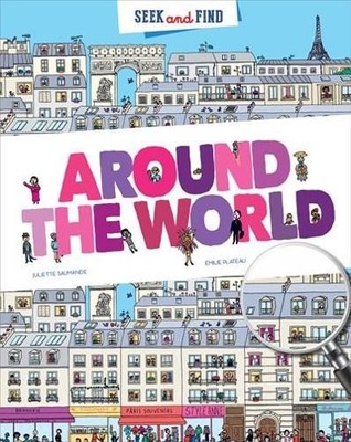 Seek & Find - Around the World (Seek and Find) by Juliette Saumante 1441324755