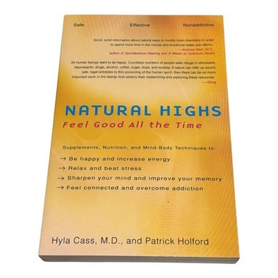 Natural Highs Feel Good All the Time Hyla Cass Patrick Holford Paperback