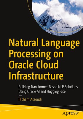 Hicham Assoudi | Natural Language Processing on Oracle Cloud Infrastructure | xx