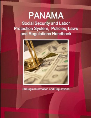 Inc. Ibp | Panama Social Security and Labor Protection System, Policies, Laws...