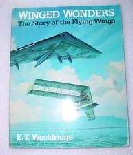 Winged Wonders Story of the Flying Wings Northrop YB-49 XB-35 N-1M Horten HO-229