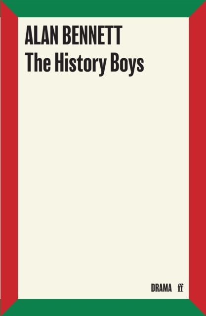 The History Boys by Alan Bennett (Paperback Book)