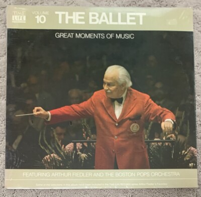 Arthur Fiedler and the Boston Pops Time Life Records Volume 10 The Ballet New