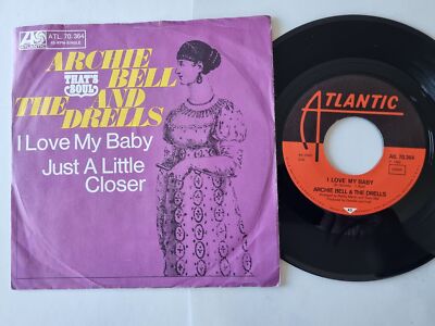 Archie Bell & The Drells - I Love My Baby / Just  A Little Closer 7'' Vinyl Germ