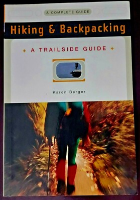 a trail side series guide hiking backpacking Trailside Guide Hiking and Backpacking by Karen Berger (1995, Paperback)  9780393313345| eBay