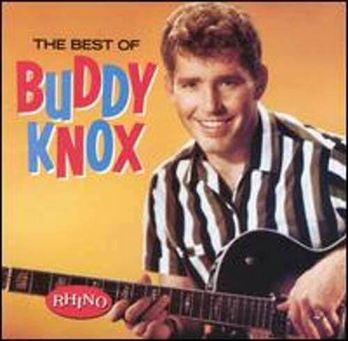 The Best of Buddy Knox by Buddy Knox: Used