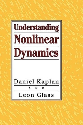 Understanding Nonlinear Dynamics by Daniel Kaplan: Used