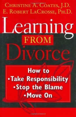LEARNING FROM DIVORCE: HOW TO TAKE RESPONSIBILITY, STOP By Robert Lacrosse VG