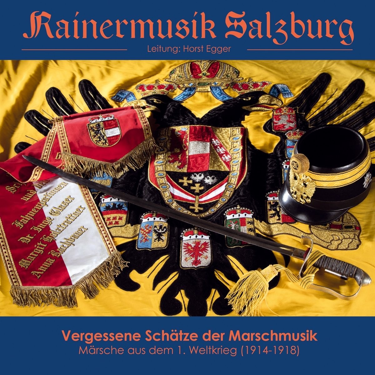 Ltg.Horst Egger Rainermusik Salzburg Vergessene Schätze der Marschmusik (CD)