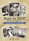 BORN IN 1952?....Birthday Book... Australian Social History...Oz 1952 Year-book 