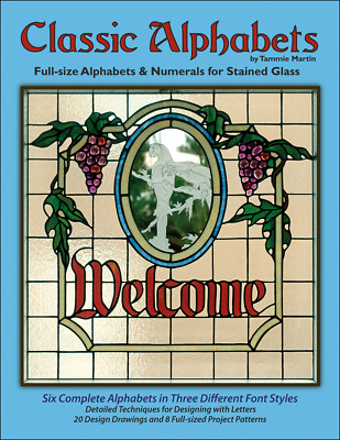 Classic Alphabets: 20 Stained Glass Projects Using Alphabets & Numbers Book