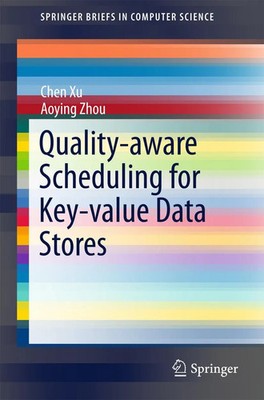 Chen Xu (u. a.) | Quality-aware Scheduling for Key-value Data Stores | Buch | xi