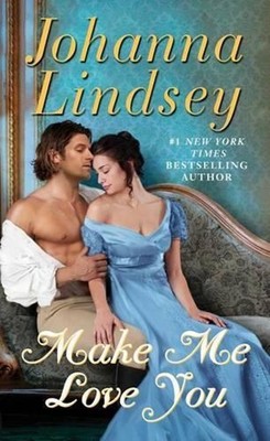 Make Me Love You: A Novel by Johanna Lindsey (English) Paperback Book