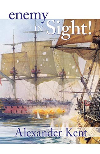 Enemy in Sight: v.10: The Richard Bolitho Novels: Vol 10,Alexand