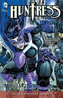 Huntress: Crossbow at the Crossroads (Huntress) Brand New