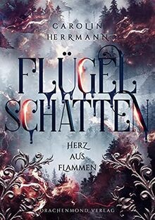 Flügelschatten: Herz aus Flammen von Carolin Hermann | Buch | Zustand gut