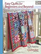 Easy Quilts for Beginners and Beyond: 14 Quilt Patterns from Quiltmaker Maga...