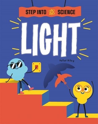 Peter Riley Step Into Science: Light (Gebundene Ausgabe) Step Into Science