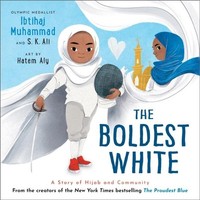 Ibtihaj Muhammad ~ The Boldest White 9781839134029