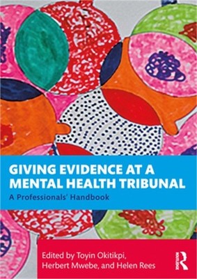Giving Evidence at a Mental Health Tribunal: A Professionals' Handbook (Paperbac