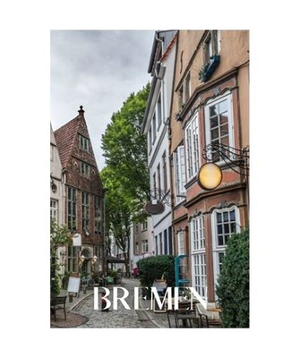 Bremen: Bremen travel notebook journal, 100 pages, contains expressions and prov