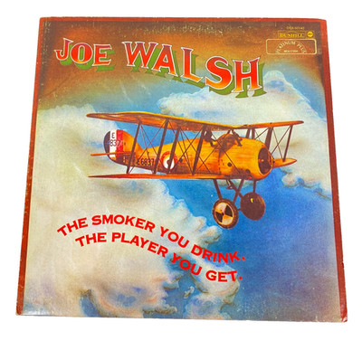 Joe Walsh The Smoker You Drink The Player You Get Vinyl LP EX VG MCA 37054