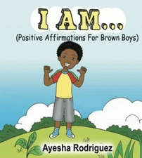 I AM Positive Affirmations for Brown Boys - Paperback - VERY GOOD
