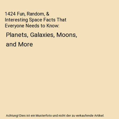 1424 Fun, Random, & Interesting Space Facts That Everyone Needs to Know: Planets