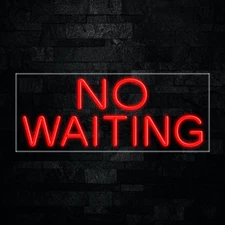 No Waiting LED Neon Sign 30"L x 12"H #30588