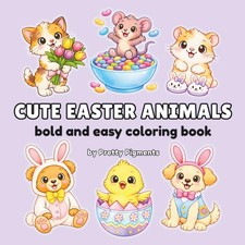 Cute Easter Animals: Bold and Easy Coloring Book