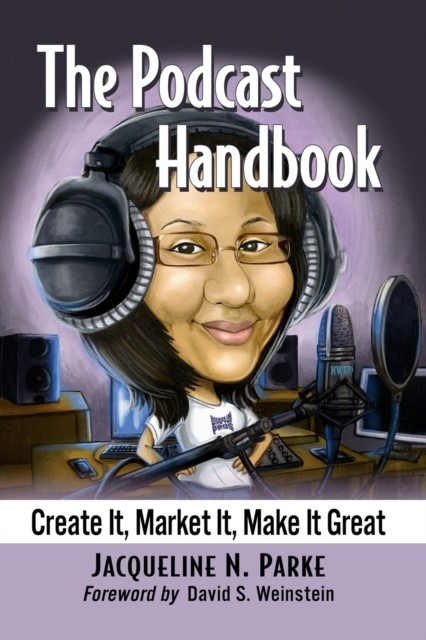 The Podcast Handbook by Jacqueline N. Parke PAPERBACK 9781476681931