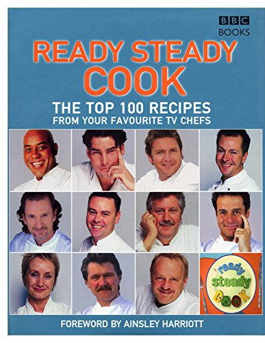 The Top 100 Recipes from Ready, Steady, Cook! - Harriott, Ainsley