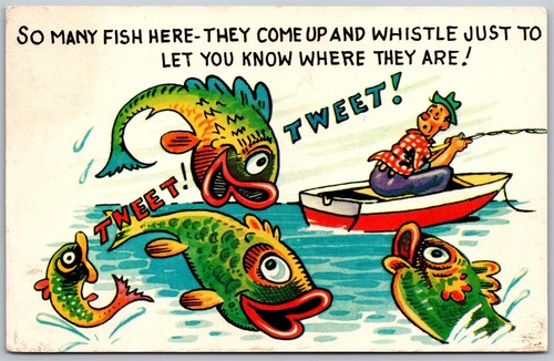 Vtg Humor So Many Fish Here They Whistle Tweet Tweet Funny Fisherman Postcard