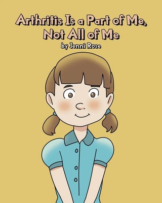 Arthritis Is a Part of Me, Not All of Me Jenni Rose Taschenbuch Englisch 2021